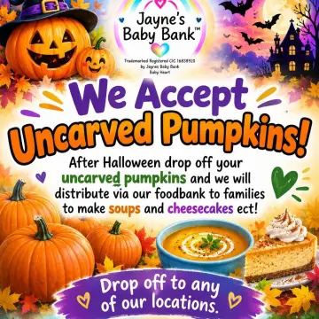 Photo from Jaynesbabybank Registered - cic, 19 Oct 2026: Remember guys - we take uncarved pumpkins after Halloween for our foodbank!